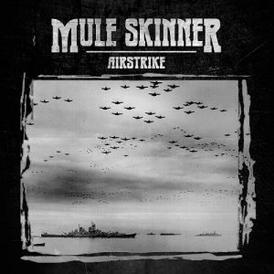 Mule Skinner - Airstrike - death