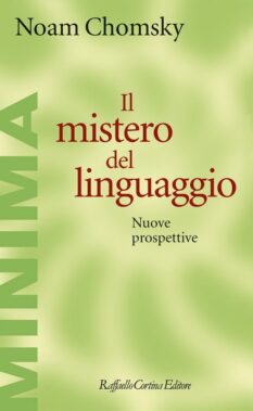 Noam Chomsky - Il Mistero Del Linguaggio (cortina, 2018) - Recensione Libri