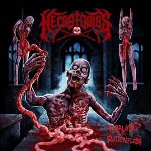 Necrotombs - Embalmed With Rotten Flesh - death