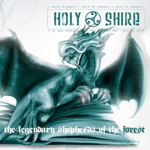 Holy Shire - The Legendary Shepherds Of The Forest - metal