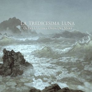 La Tredicesima Luna - Oltre l'ultima onda del mare - Altri Suoni
