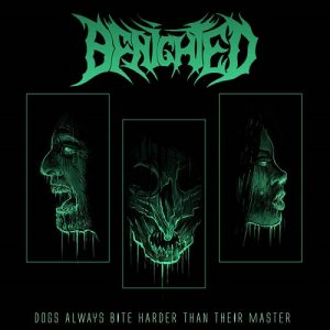 Benighted - Dogs Always Bite Harder Than Their Master - death