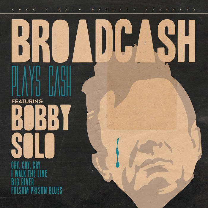 - Broadcash Feat. Bobby Solo - Broadcash Plays Cash Featuring Bobby Solo