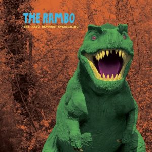 The Rambo - The Past Devours Everything - rock