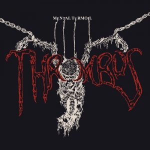 Thrombus - Mental Turmoil - death