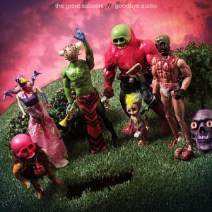 The Great Sabatini - Goodbye Audio - metal