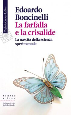 Edoardo Boncinelli - La Farfalla E La Crisalide (cortina, 2018) - Recensione Libri