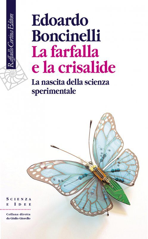 - Edoardo Boncinelli - La Farfalla E La Crisalide (Cortina, 2018)