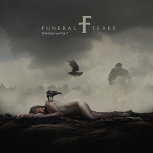 Funeral Tears - The Only Way Out - metal