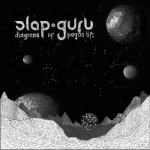 Slap Guru - Diagrams Of Pagan Life - rock