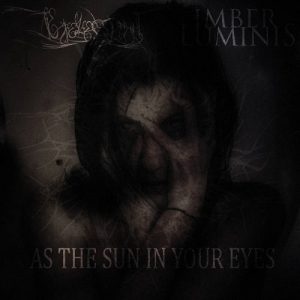 Imber Luminis & Eyelessight – As The Sun In Your Eyes - metal