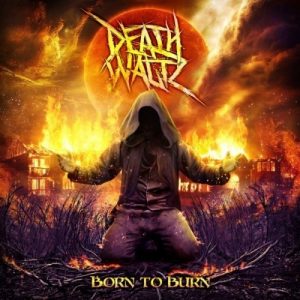 Death Waltz - Born To Burn - death