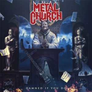 Metal Church - Damned If You Do - metal