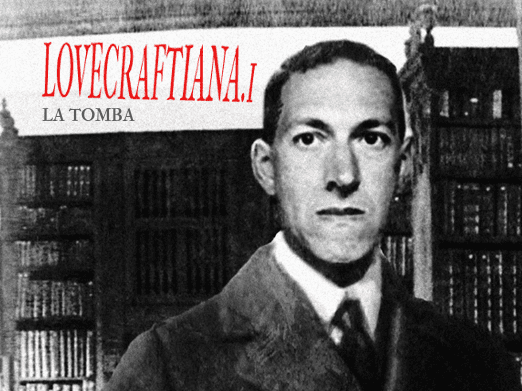 Lovecraftiana - Lovecraftiana.1 - La Tomba