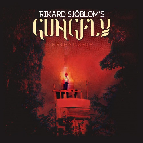 Rikard Sjöblom’s Gungfly – Friendship - rock