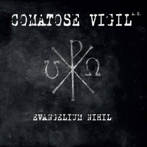 Comatose Vigil A.K. - Evangelium Nihil - metal