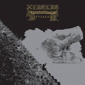 Xibalba Itzaes - Ah Tza Xibalba Itzaes - metal