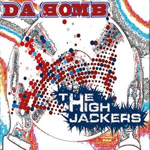 The High Jackers - Da Bomb - rock
