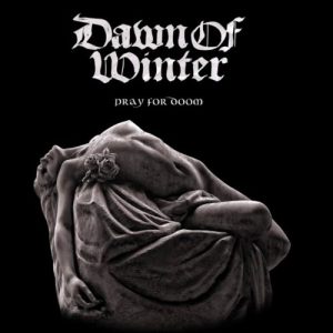 Dawn Of Winter - Pray For Doom - metal