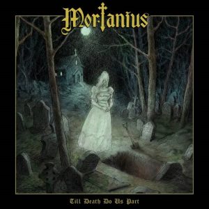 Mortanius - Till Death Do Us Part - metal