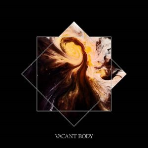 Vacant Body – Vacant Body - death