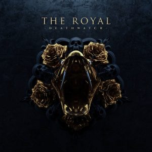 The Royal - Deathwatch - metal