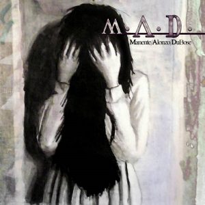 Manente / Alonzo / Du Bose - M.A.D. - metal