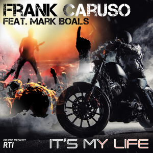 Frank Caruso Feat. Mark Boals - It's My Life - rock