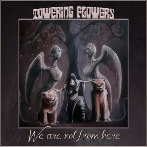 Towering Flowers - We Are Not From Here - rock
