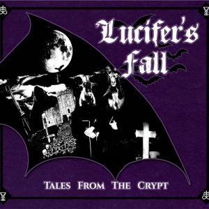 Lucifer's Fall - Tales From The Crypt - metal