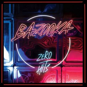 Bazooka – Zero Hits - rock