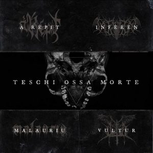 À Répit / Inféren / Malauriu / Vultur - Teschi Ossa Morte - metal