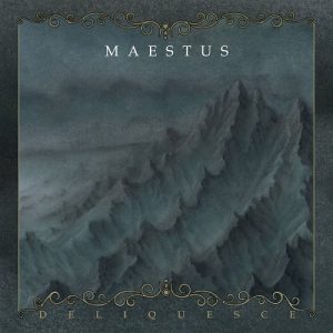 Maestus - Deliquesce - metal