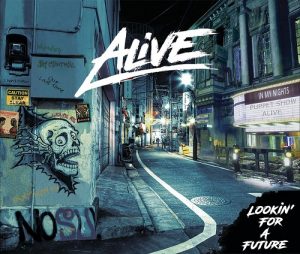 Alive - Lookin’ For A Future - rock