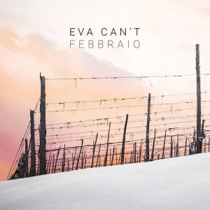 Eva Can’t - Febbraio - rock