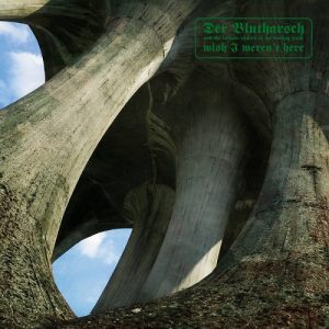 Der Blutharsch and the Infinite Church of the Leading hand - Wish I Weren't Here - rock