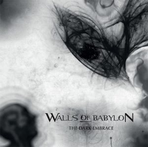 Walls Of Babylon - The Dark Embrace - metal
