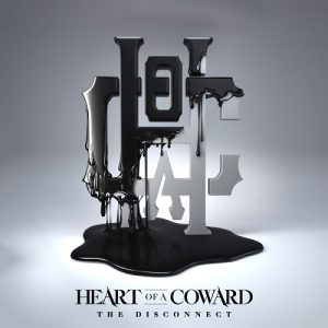 Heart Of A Coward - The Disconnect - metal