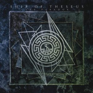 Ship of Theseus – The Paradox - metal