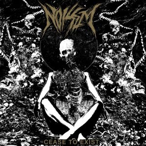 Noisem - Cease To Exit - death