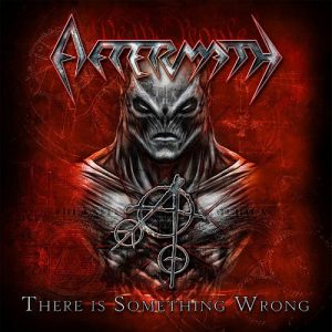 Aftermath - There Is Something Wrong - metal