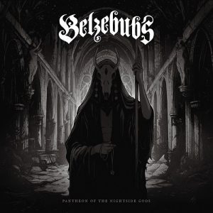 Belzebubs - Pantheon Of The Nightside Gods - death