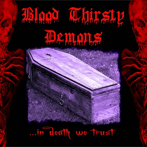 - Blood Thirsty Demons - In Death We Trust