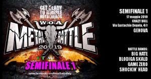 WACKEN OPEN AIR METAL BATTLE 2019 - SEMIFINALE 1: Genova 17\05\2019 - Live Report