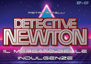 Il Mercato Delle Indulgenze (un'avventura Del Detective Newton Ep. 07) - Iyelab