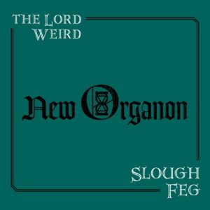 The Lord Weird Slough Feg - New Organon - metal