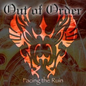 Out Of Order – Facing the Ruin - metal