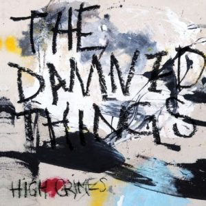 The Damned Things - High Crimes - rock