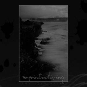 No Point in Living - The Cold Night - metal
