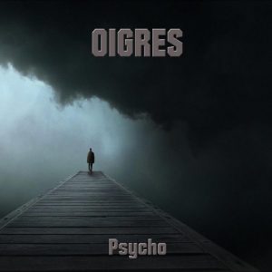 Oigres - Psycho - metal